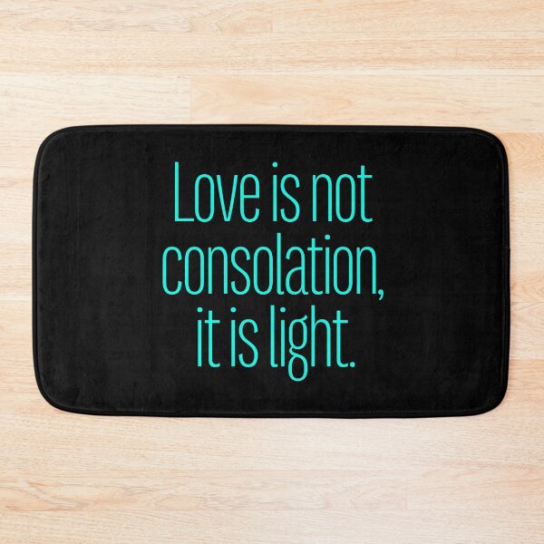 Item preview, Love is not consolation, it is light. v.6 designed and sold by x1brett.