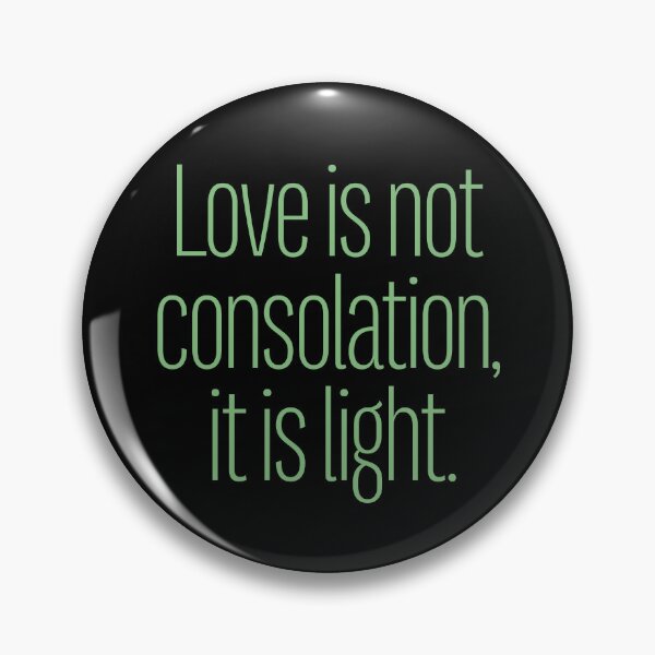 Item preview, Love is not consolation, it is light. v.7 designed and sold by x1brett.