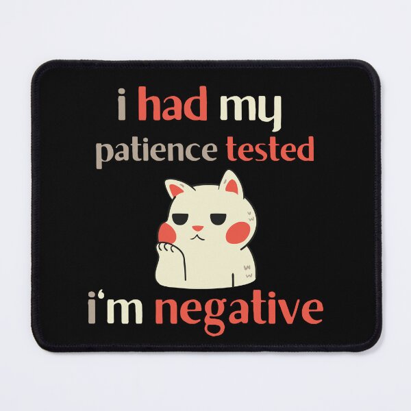 Item preview, i had my patience tested I'm negative t-shirt designed and sold by HassanRajy.