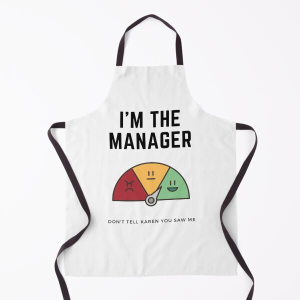Item preview, I'm The Manager, Don't Tell Karen You Saw Me Karen Manager Meme designed and sold by RockBeeDesigns.