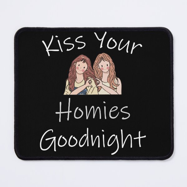 Item preview, Kiss Your Homies Goodnight designed and sold by oussama ajrhough.