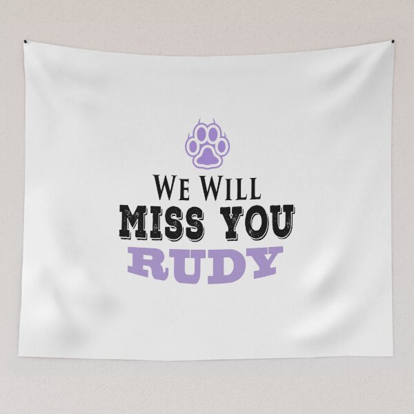 Item preview, Rudy Dog We Will Miss You designed and sold by PodiShawna.