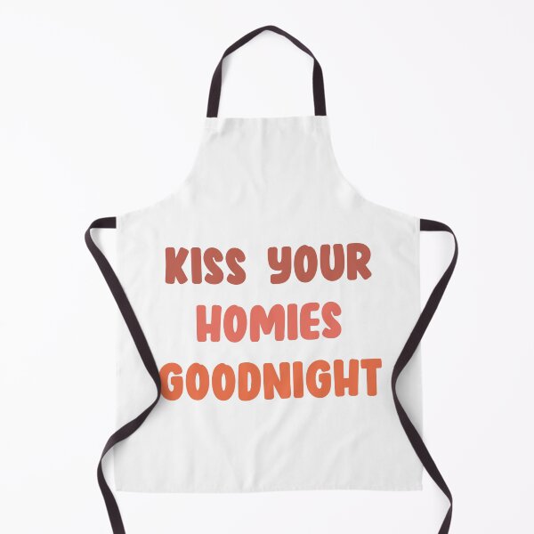 Item preview, Kiss Your Homies Goodnight designed and sold by oussama ajrhough.
