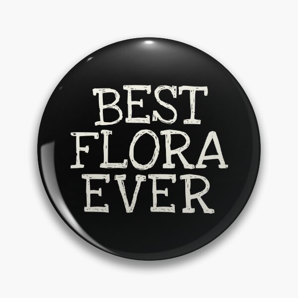 Item preview, Best Flora Ever Funny Personalized Name designed and sold by MariosNydras.