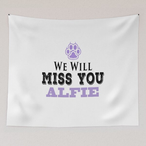 Item preview, Alfie Dog We Will Miss You designed and sold by PodiShawna.