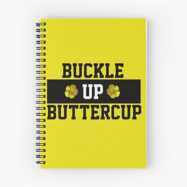 Item preview, Buckle Up Buttercup designed and sold by Iskybibblle.