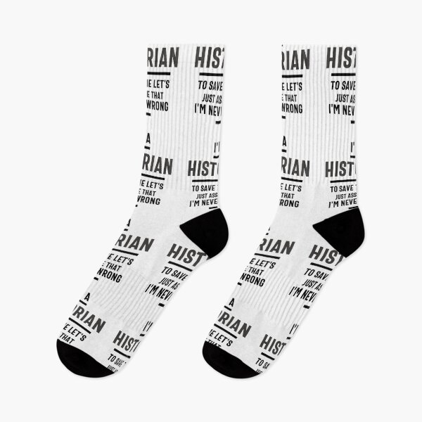 Item preview, I'm a historian to save time let's just assume I'm always right. designed and sold by Olivergifts.