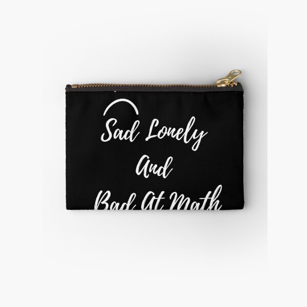 Item preview, Sad Lonely And Bad At Math designed and sold by Mirsh-design.
