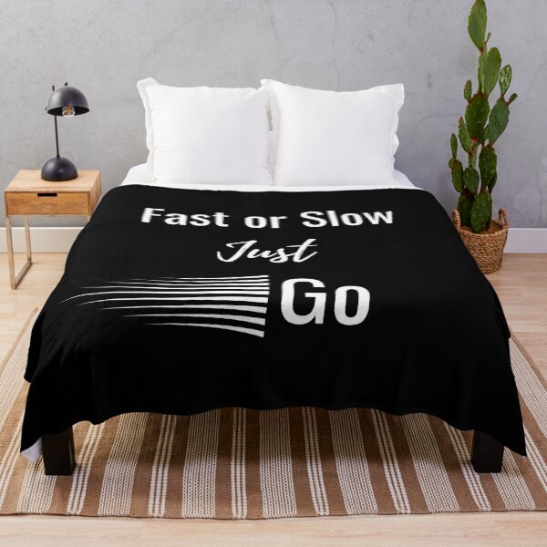 Item preview, Fast Or Slow Just Go - Motivational designed and sold by Mirsh-design.