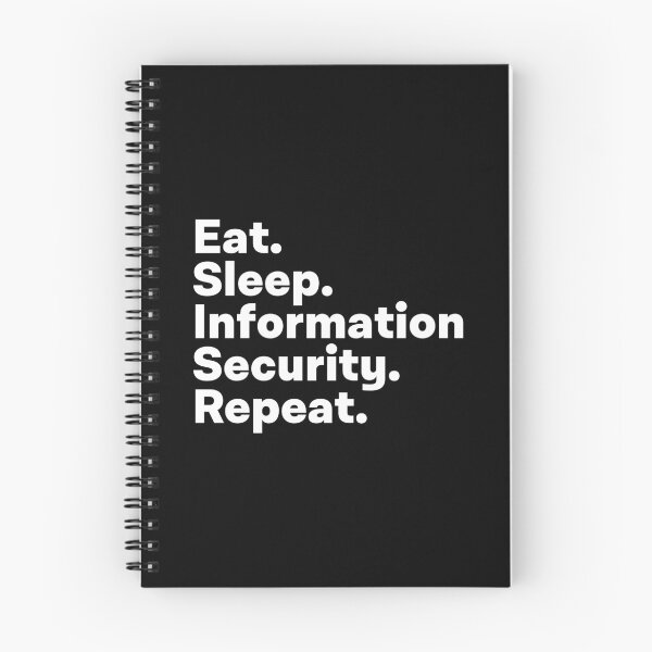 Item preview, Eat Sleep Information Security Repeat designed and sold by teesaurus.