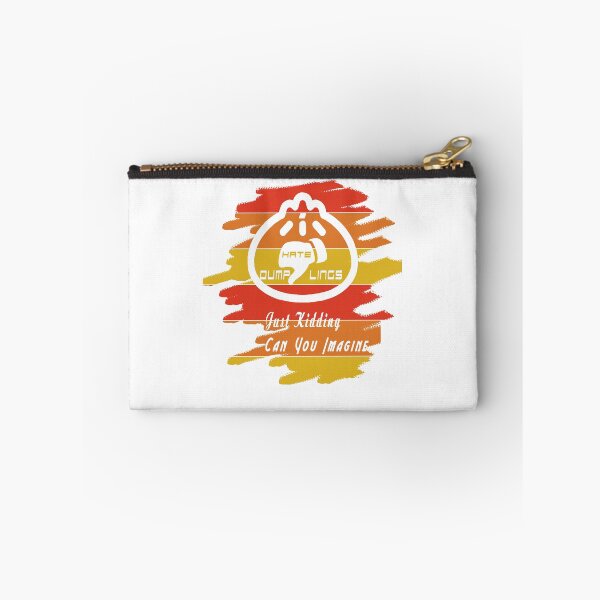Item preview, I hate dumplings just kidding can you imagine designed and sold by Designer330.