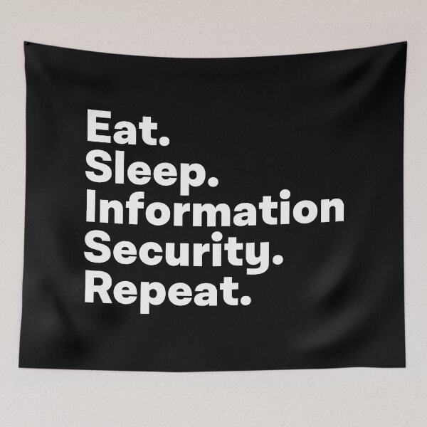 Item preview, Eat Sleep Information Security Repeat designed and sold by teesaurus.