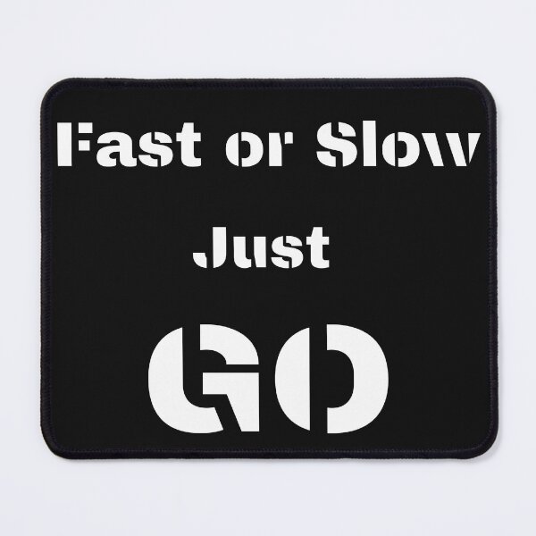 Item preview, Fast or slow just go  designed and sold by ProjectOfColor.