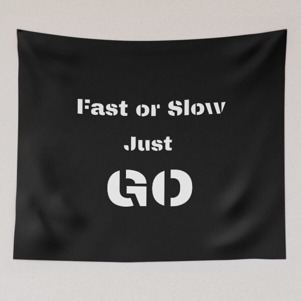 Item preview, Fast or slow just go  designed and sold by ProjectOfColor.