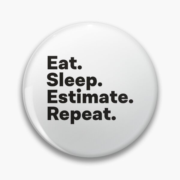 Item preview, Eat Sleep Estimate Repeat designed and sold by teesaurus.