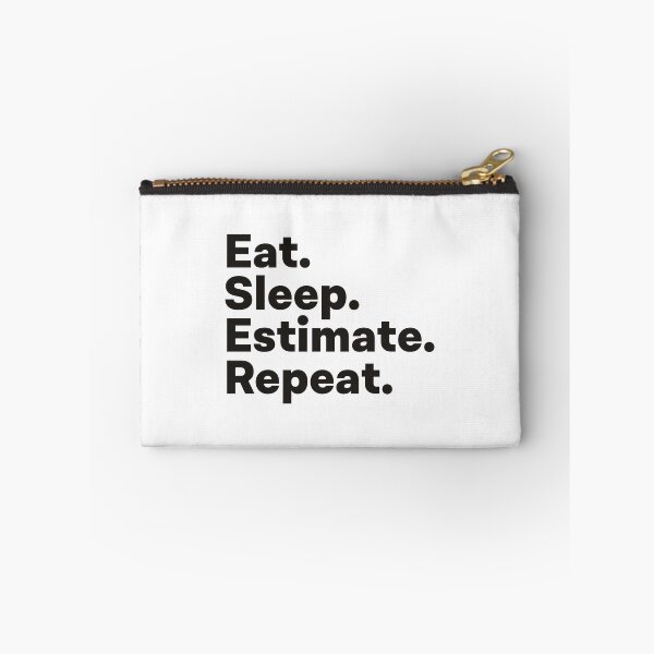 Item preview, Eat Sleep Estimate Repeat designed and sold by teesaurus.