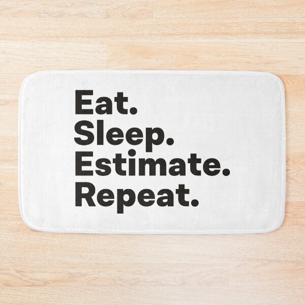 Item preview, Eat Sleep Estimate Repeat designed and sold by teesaurus.