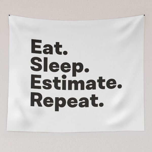 Item preview, Eat Sleep Estimate Repeat designed and sold by teesaurus.