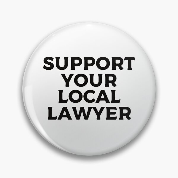 Item preview, Support Your Local Lawyer designed and sold by teesaurus.