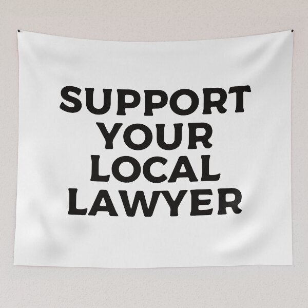Item preview, Support Your Local Lawyer designed and sold by teesaurus.