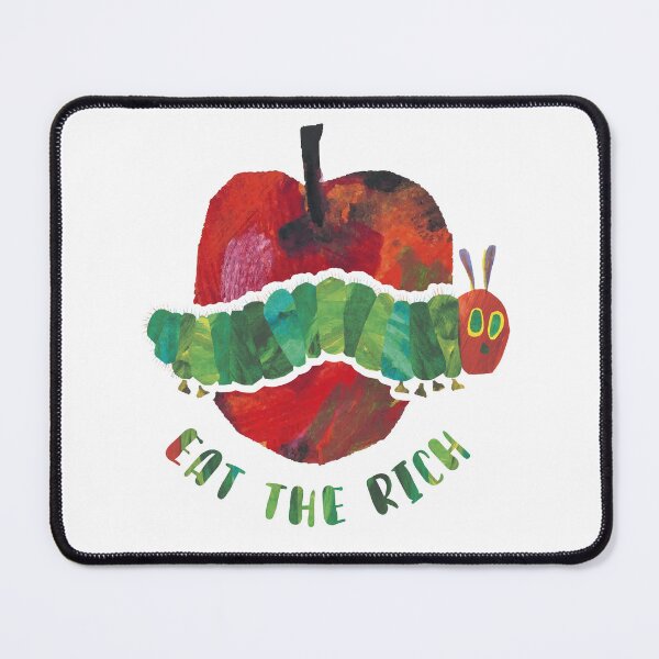 Item preview, Very hungry Caterpillar - Eat The Rich designed and sold by PonyLord.
