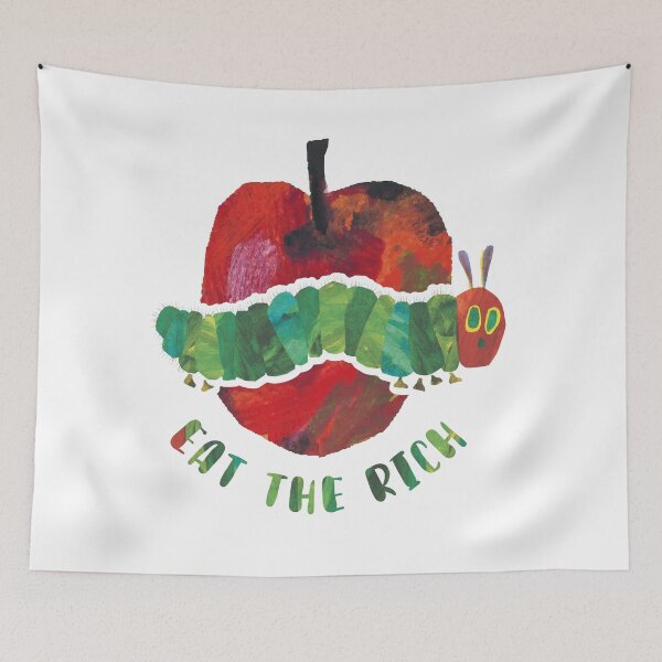 Item preview, Very hungry Caterpillar - Eat The Rich designed and sold by PonyLord.