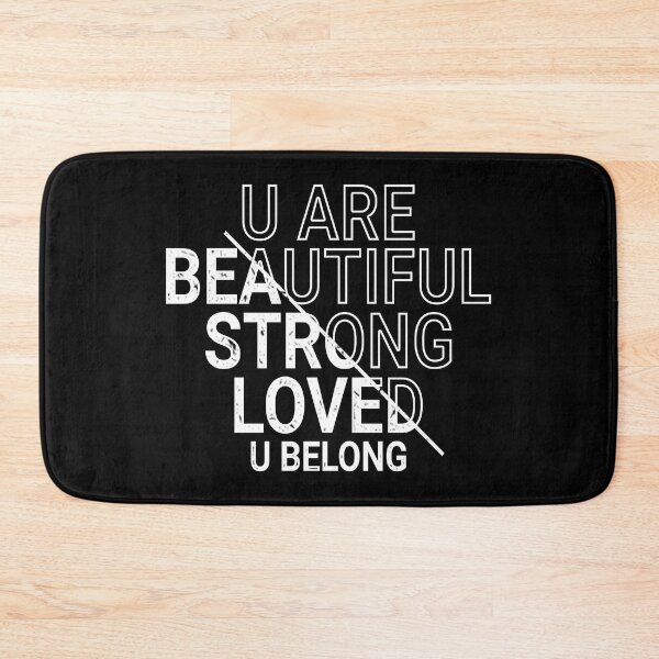 Item preview, you are beautiful strong loved you belong (white color text) designed and sold by Ovrostore.
