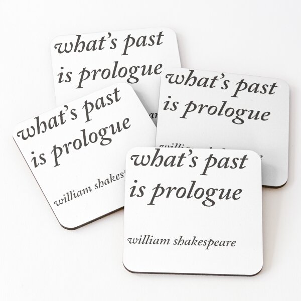 Item preview, What's past is prologue Shakespeare designed and sold by dusie.