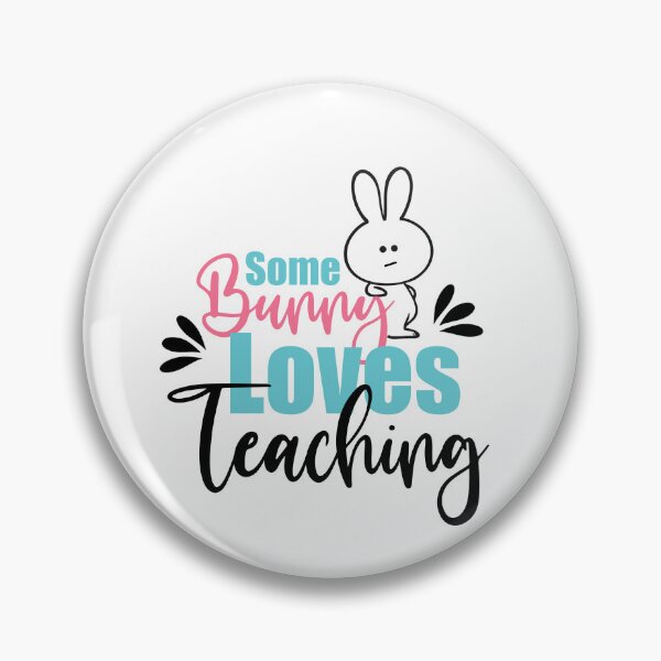 Item preview, Some Bunny loves teaching  designed and sold by Dinablal.
