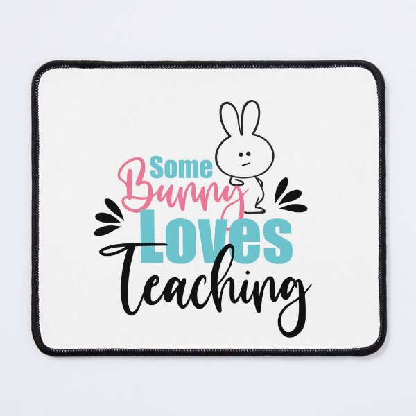 Item preview, Some Bunny loves teaching  designed and sold by Dinablal.
