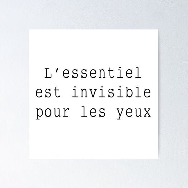 L'essentiel est invisible pour les yeux Poster