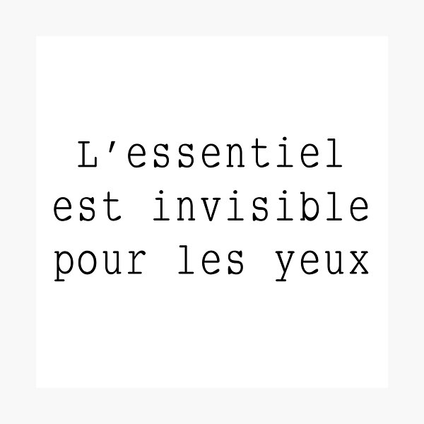 L'essentiel est invisible pour les yeux Photographic Print