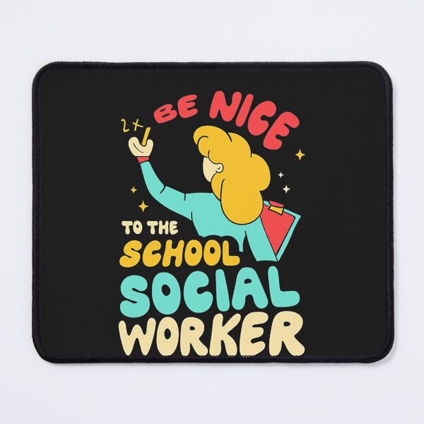 Item preview, Be Nice To The School Social Worker designed and sold by mrgyejohm31.