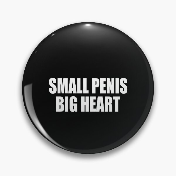 Item preview, Small Penis Big Heart  designed and sold by HiddenStar02.