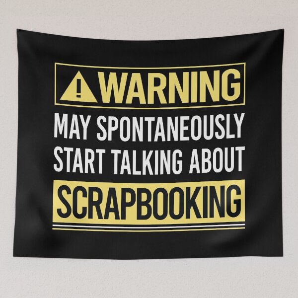 Item preview, Warning About Scrapbooking Scrapbook Scrapbooker designed and sold by WrightTrouble.