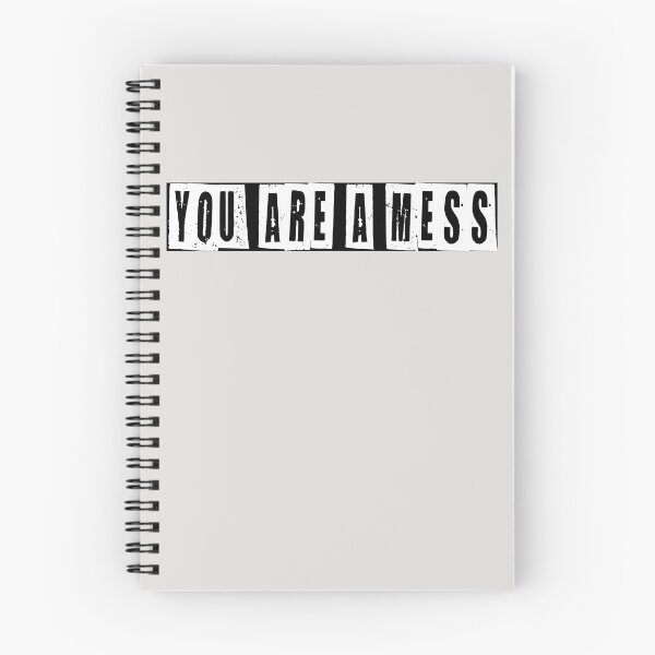 Item preview, You Are A Mess designed and sold by HiddenStar02.