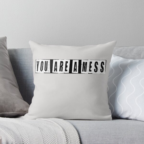 Item preview, You Are A Mess designed and sold by HiddenStar02.