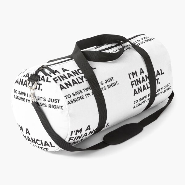 Item preview, I'm A Financial Analyst. To Save Time Let's Just Assume I'm Always Right. designed and sold by teesaurus.