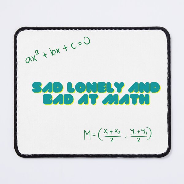 Item preview, Sad lonely and bad at math designed and sold by GamersLands.