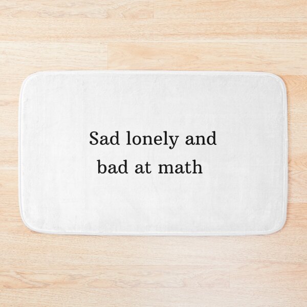 Item preview, Sad lonely and bad at math  designed and sold by GamersLands.