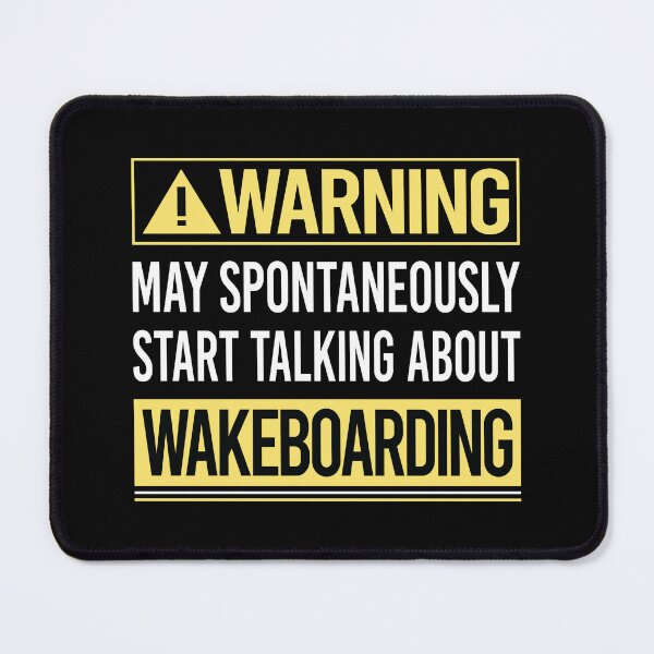 Item preview, Warning About Wakeboarding Wakeboard Wakeboarder designed and sold by WrightTrouble.