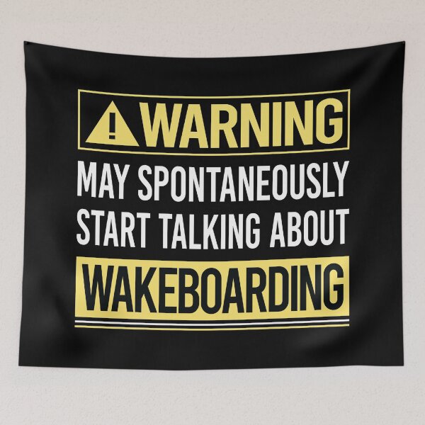 Item preview, Warning About Wakeboarding Wakeboard Wakeboarder designed and sold by WrightTrouble.
