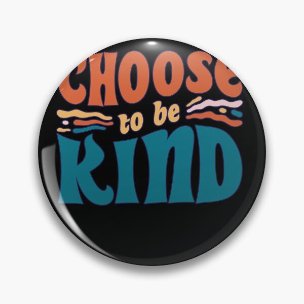 Item preview, Choose To Be Kind Empathy Good Energy Trendy Treat Kindness designed and sold by Countrysmart.