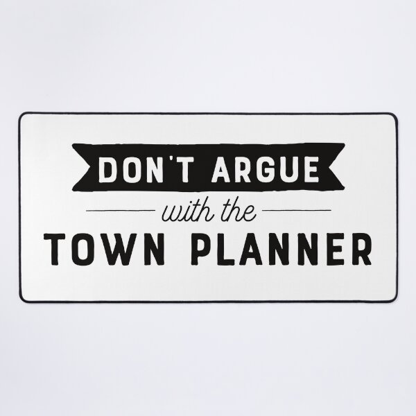 Item preview, Don't Argue With The Town Planner designed and sold by teesaurus.