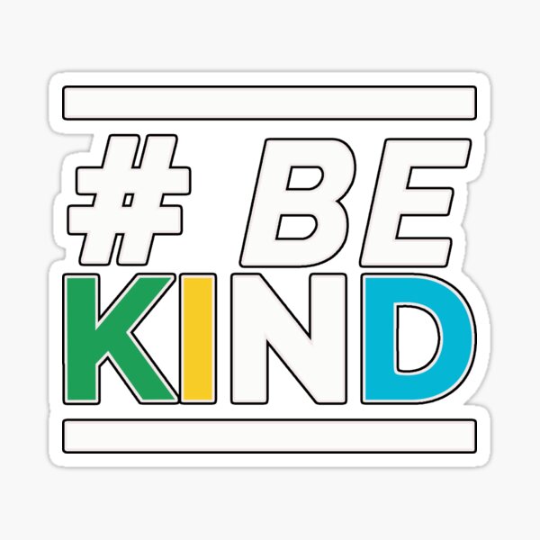 "Hashtag Be Kind Empathy And Good Energy Trendy Treat Kindness" Sticker