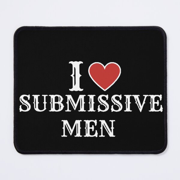 Item preview, I Love Submissive Men designed and sold by beer Sheva.