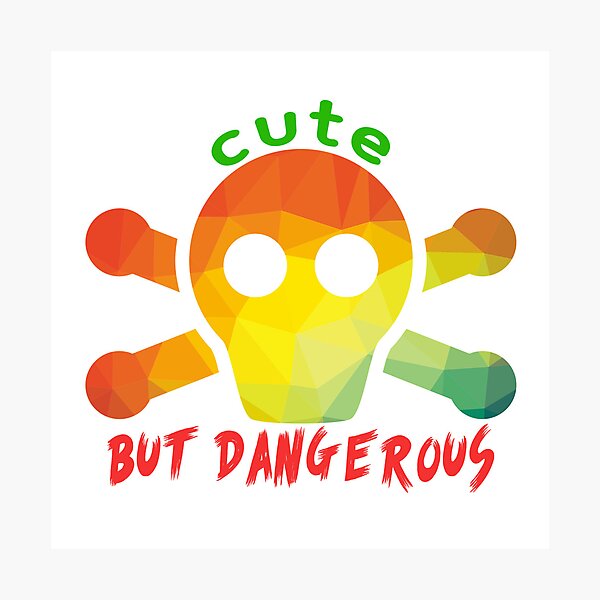 Item preview, Cute But Dangerous designed and sold by swooften.