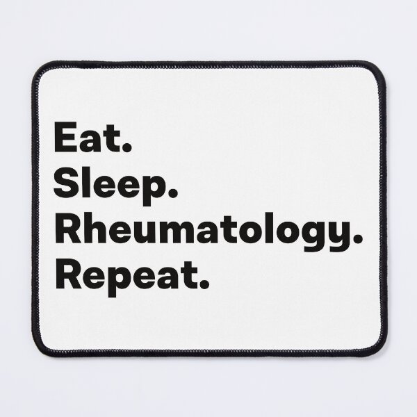Item preview, Eat Sleep Rheumatology Repeat designed and sold by teesaurus.