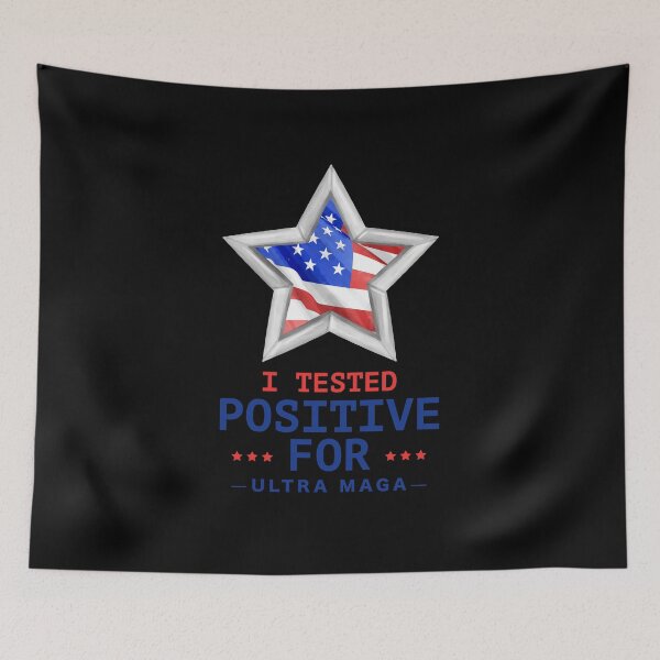 Item preview, I Tested Positive For Ultra Maga designed and sold by damithez.