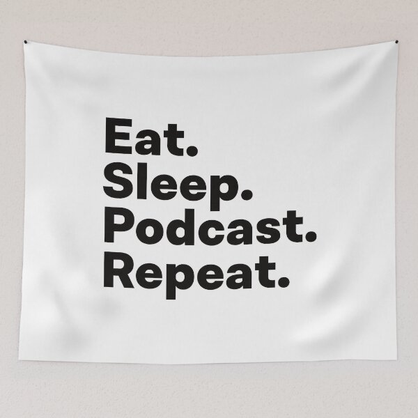 Item preview, Eat Sleep Podcast Repeat designed and sold by teesaurus.